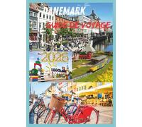 DANEMARK GUIDE DE VOYAGE 2026: Découvrez le Hygge, l'histoire et les merveilles cachées au cœur de la Scandinavie.