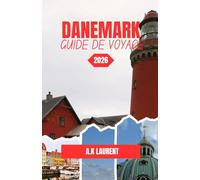 DANEMARK GUIDE DE VOYAGE 2026: Des canaux de Copenhague aux nouveaux sentiers de randonnée en passant par les ouvertures culturelles