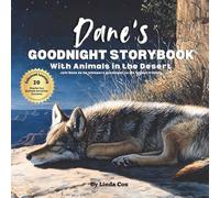 Dane's Goodnight Storybook with Animals in the Desert: A Personalized Bedtime Book for Dane | Plus: 20 Calming, Screen-Free Sleep Ideas