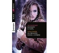 Danger À Noël - Ce Regard Dans Lombre (ebook)