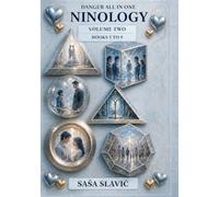 Danger All In One - Ninology VOLUME 2 out of 2: :“Love is not created in a moment. It is gathered across lifetimes.”