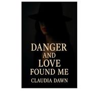 Danger and Love Found Me
