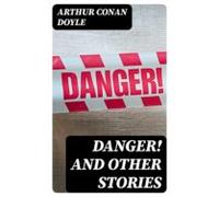 Danger! And Other Stories (ebook)