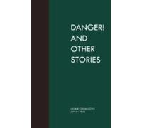 Danger! And Other Stories (ebook)