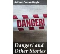 Danger! And Other Stories (ebook)