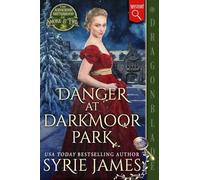 Danger at Darkmoor Park: A Victorian Historical Mystery (The Audacious Sisterhood of Smoke & Fire)
