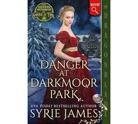 Danger at Darkmoor Park: A Victorian Historical Mystery (The Audacious Sisterhood of Smoke & Fire)