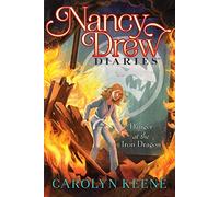 Danger at the Iron Dragon: 21 (Nancy Drew Diaries)