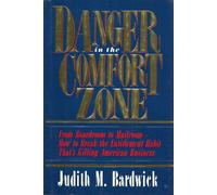 Danger in the Comfort Zone: From Boardroom to Mailroom - How to Break the Entitlement Habit That's Killing American Business