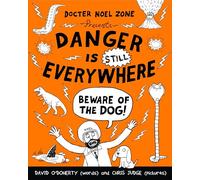 Danger Is Still Everywhere. Beware Of The Dog (Danger Is Everywhere, 2)