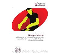 Danger Mouse: Modern Guilt, St. Elsewhere (album), The Odd Couple (album), Grammy Award for Producer of the Year, Non-Classical,