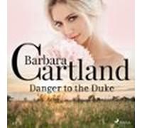 Danger To The Duke (barbara Cartlands Pink Collection 43) (audiolibro)
