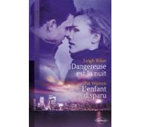 Dangereuse Est La Nuit - Lenfant Disparu (harlequin Black Rose) (ebook