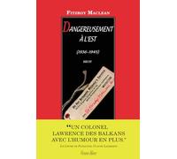 Dangereusement à l'est 1936-1944