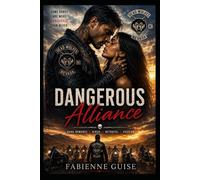 Dangerous Alliance: a dark and addictive biker romance novel: He was her enemy… only he can save her.