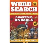 Dangerous Animals Word Search Large Print: 50 Relaxing Wild Animal Word Search Puzzles & Brain Games | 500 Words for Adults, Seniors & Teens + Fun ... Ultimate Wild World, Word Search Collection)