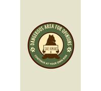Dangerous Area for Opinions: A Funny Lined Notebook with a Grizzly Bear Cover: Humorous Paperback Notebook Featuring a Grizzly Bear Holding a Warning Sign - Perfect for Writers, Students, Office
