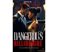 Dangerous Billionaire: A Steamy BWWM interracial Multicultural Mafia Standalone Enemies to Lovers Forbidden Alpha Male Romance (BILLIONAIRE OBSESSIONS)