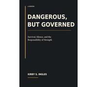 Dangerous, But Governed: Survival, Silence, and the Responsibility of Strength