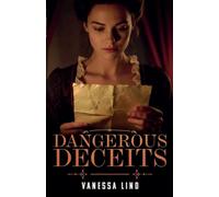 Dangerous Deceits: 4 (Daughters of Liberty)