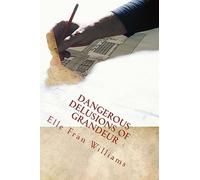 Dangerous Delusions of Grandeur: Ambition is a two-edged sword: Volume 2 (John Roche, Detective)