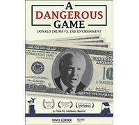 Dangerous Game: Donald Trump vs. the Environment [USA] [DVD]