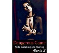 Dangerous Game: Wife Watching and Sharing