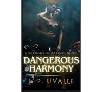 Dangerous Harmony (The Shadows of Passion Trilogy)