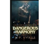Dangerous Harmony (The Shadows of Passion Trilogy)
