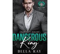 Dangerous King: A Dark Mafia Romance: 2 (Savage Kings of New York)