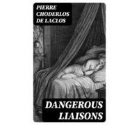 Dangerous Liaisons (ebook)