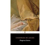 Dangerous Liaisons (Penguin classics)
