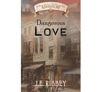Dangerous Love: A Young American Revolutionary War Adventure (Young American Adventures)
