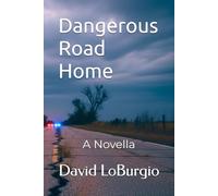 Dangerous Road Home: A Novella (The Divided States of America)
