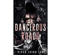 Dangerous Roads: A Prequel Novella: Crimson Legion MC Series