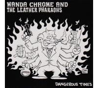 Dangerous Times (DVD) Wanda Chrome & The Leather