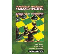 Dangerous Weapons: The Nimzo-Indian (Dangerous Weapons Series)