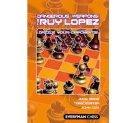Dangerous Weapons: The Ruy Lopez (Dangerous Wepaons)