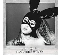 Ariana Grande - Dangerous Woman