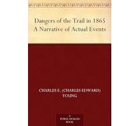 Dangers of the Trail in 1865