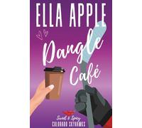 Dangle Café: A Sweet and Spicy Second Chance Hockey Romance (Colorado Skyhawks Hockey Romance)