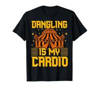 Dangling is my Cardio Circus Carnival Party Staff Payaso Camiseta