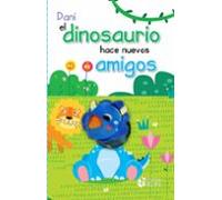 Dani El Dinosaurio Hace Nuevos Amigos