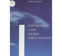 Dani Karavan : Laxe Majeur De Cergy-pontoise (ebook)