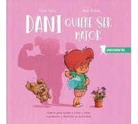 Dani Quiere Ser Mayor: Autonomía: 1 (CRECICUENTOS)