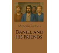 Daniel and his Friends
