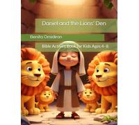 Daniel and the Lions’ Den: Bible Activity Book for Kids Ages 4-8