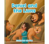 Daniel and the Lions: Stories from the Bible