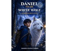 Daniel and the White Wolf: Guardiano della luna