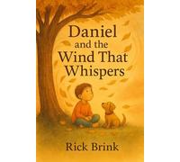 Daniel and the Wind That Whispers